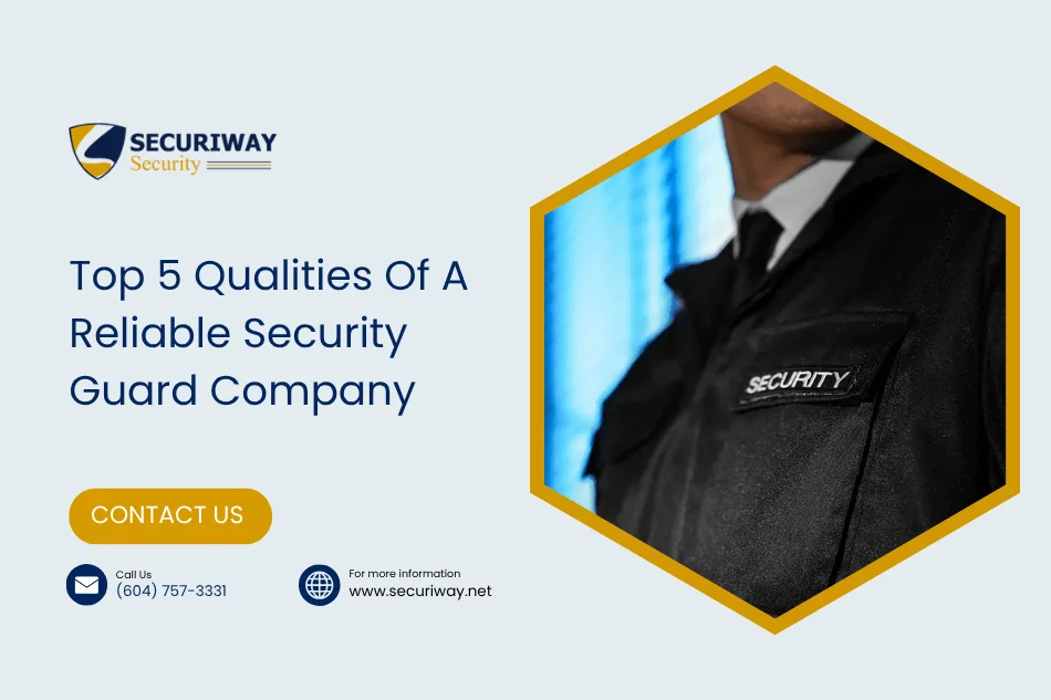 Top 5 Qualities Of A Reliable Security Guard Company