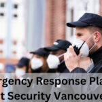 Emergency Response Plans Event Security Vancouver