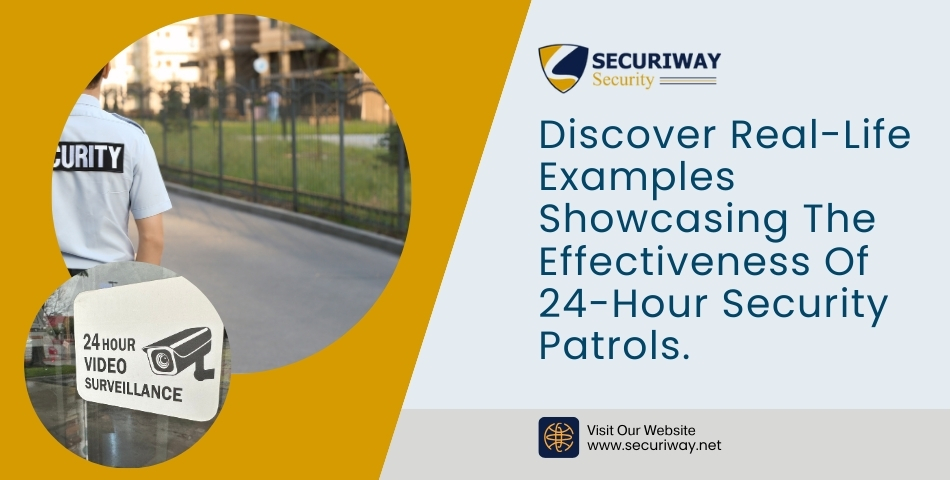 Success Stories Of 24-Hour Security Patrols
