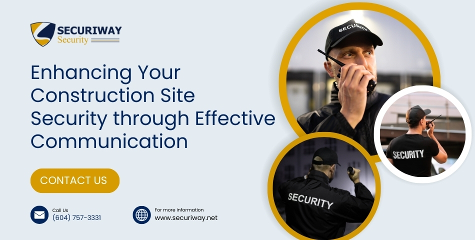 Enhancing Your Construction Site Security Through Effective Communication