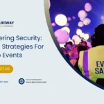 6 Strategies For Large-Scale Event Security