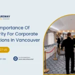 Why Choose Corporate Function Security in Vancouver