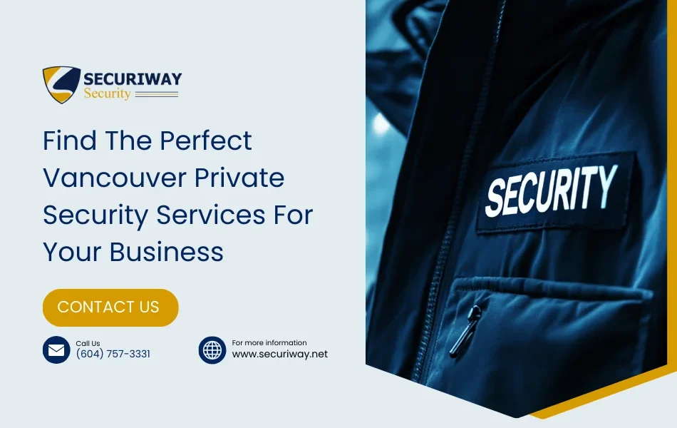 Right Private Security Services For Your Vancouver Business