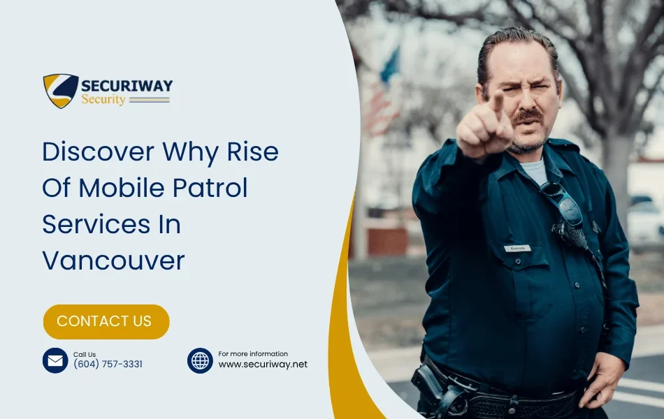The Rise Of Mobile Patrol Services In Vancouver