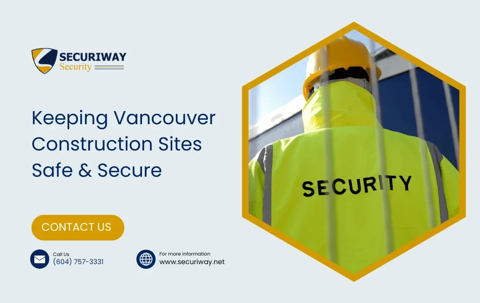 Security For Construction Sites In Vancouver