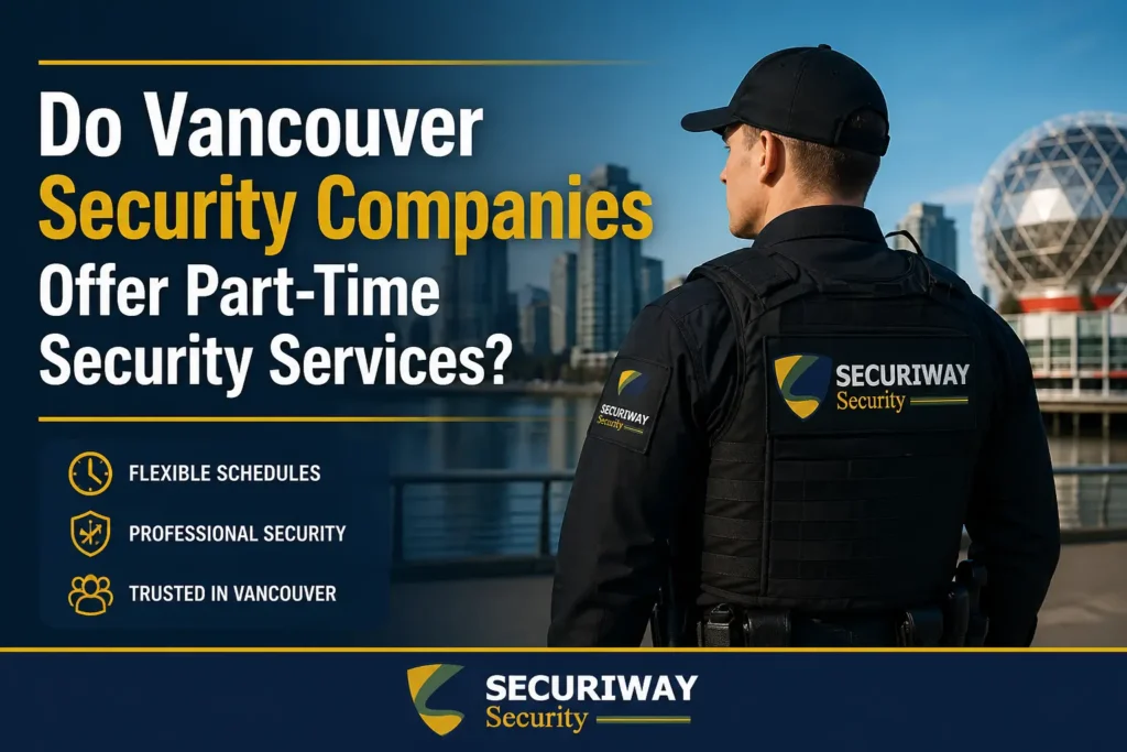 Flexible Part-Time Security Services in Vancouver 