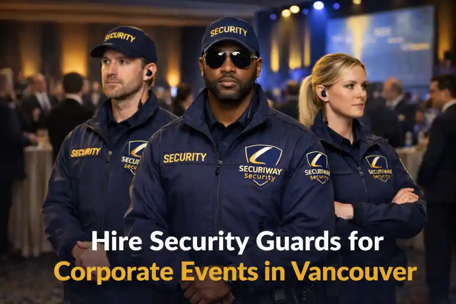 How to Hire Security Guards for Corporate Events in Vancouver